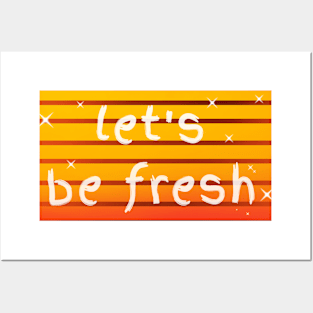 Let's be fresh sunset logo Posters and Art